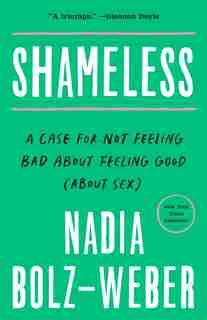 Shameless: A Sexual Reformation by Nadia Bolz-weber