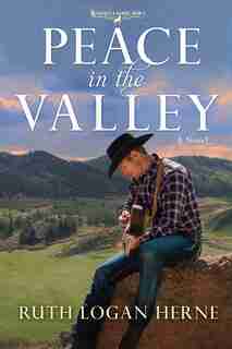 Peace In The Valley: A Novel by Ruth Logan Herne