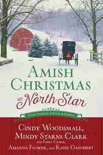 Amish Christmas At North Star: Four Stories Of Love And Family by Cindy Woodsmall
