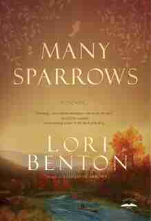 Many Sparrows: A Novel by Lori Benton