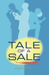 TALE OF A SALE: Letting Go of the Family Business by Eugene J. Alexander Ed.D.