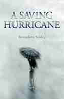 A Saving Hurricane by Bernadette Sukley
