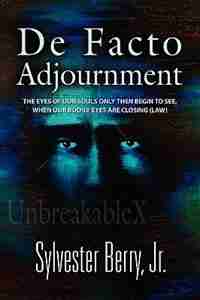 DE FACTO ADJOURNMENT by Sylvester Jr. Berry