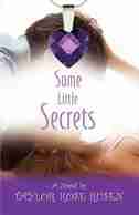 SOME LITTLE SECRETS by Taylor Rose Rusen