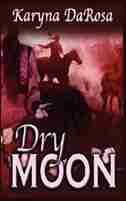 Dry Moon by Karyna Darosa