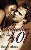 Seduction On The 401 by Renee Alexis