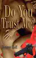 Do You Trust Me? by Desiree Holt