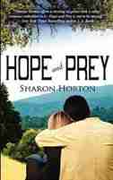 Hope And Prey by Sharon Horton