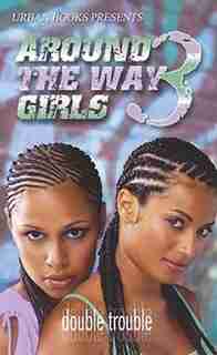 Around The Way Girls 3 by Pat Tucker