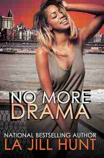 No More Drama by La Jill Hunt