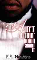Ain't Nothing Down About It by Pualara Hawkins