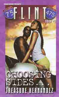 Flint: Book 1: Choosing Sides by Treasure Hernandez
