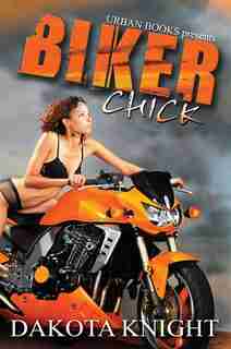 Biker Chicks by Dakata Knight