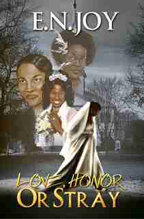 Love, Honor Or Stray: by E.n. Joy