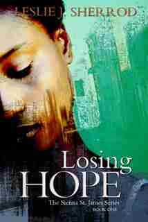 Losing Hope by Leslie J. Sherrod