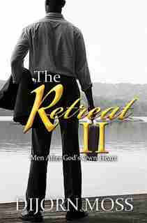 The Retreat 2 by Dijorn Moss