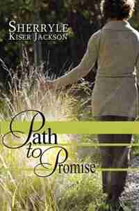 Path To Promise by Sherryle Kiser Jackson