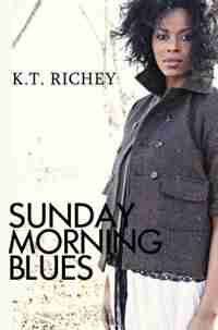 Sunday Morning Blues by K.t. Richey