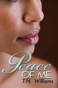 Peace Of Me by T.n. Williams