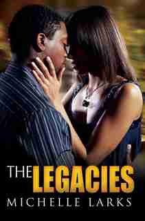 The Legacies by Michelle Larks