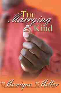 The Marrying Kind by Monique Miller