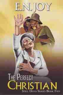 The Perfect Christian by E.n. Joy
