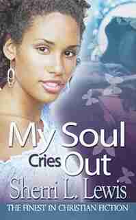My Soul Cries Out by Sherri Lewis