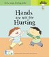 Book Now I'm Growing! Hands are not for Hurting by Nora Gaydos