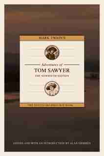 Mark Twain's Adventures Of Tom Sawyer: The Newsouth Edition by Alan Gribben