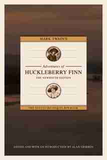 Mark Twain's Adventures Of Huckleberry Finn: The Newsouth Edition by Alan Gribben