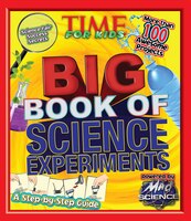 TIME For Kids Big Book of Science Experiments: A step-by-step guide