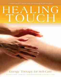 Healing Touch Home Study Course: Energy Therapy for Self-Care by Janna Moll