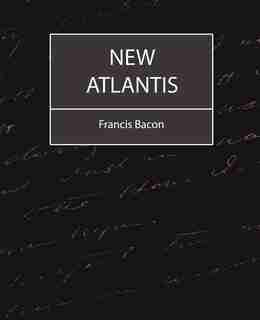 New Atlantis - Bacon by Francis Bacon