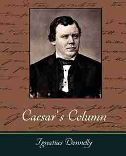 Caesar's Column by Donnelly Ignatius Donnelly