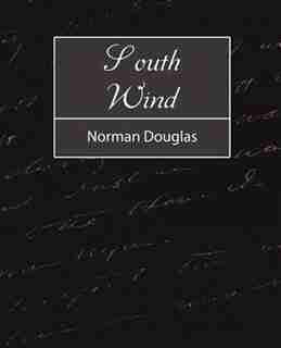 South Wind by Douglas Norman Douglas