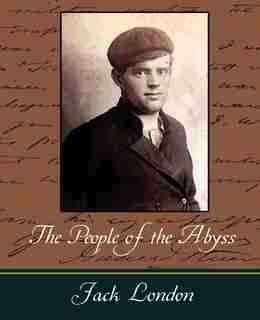 The People of the Abyss by Jack London