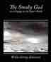 The Smoky God, Or, a Voyage to the Inner World by George Emerson Willis George Emerson