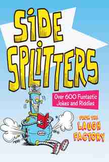Side Splitters: Over 600 Funtastic Jokes and Riddles by Michael The Laugh Factory