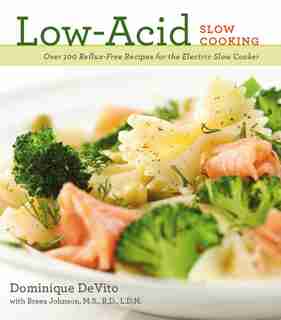 Low-Acid Slow Cooking by Dominique De Vito