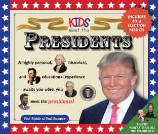 Kids Meet the Presidents 3rd Edition by Paul Rodhe