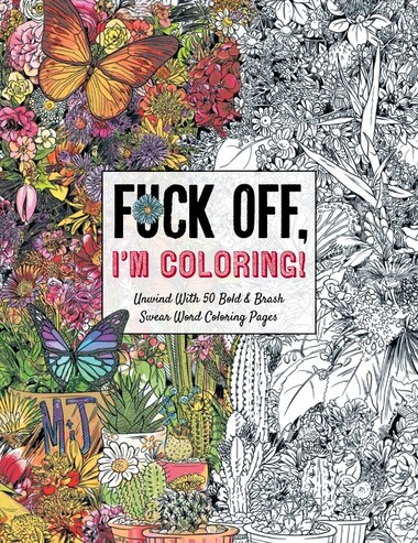 fuck off i'm coloring unwind with 50 obnoxiously fun