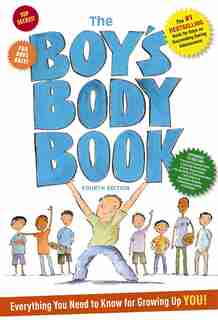 The Boys Body Book: Fourth Edition: Everything You Need to Know for Growing Up YOU! by Kelli Dunham
