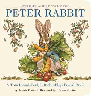 The Classic Tale Of Peter Rabbit Touch-and-feel Board Book by Beatrix Potter