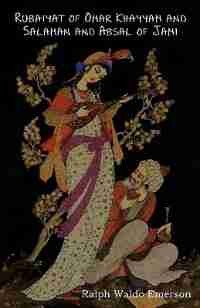 Rubaiyat of Omar Khayyam and Salaman and Absal of Jami by Omar Khayyam