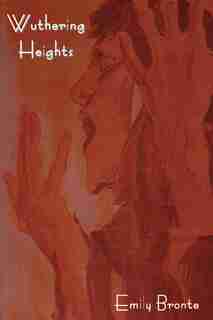 Wuthering Heights by Emily Bronte