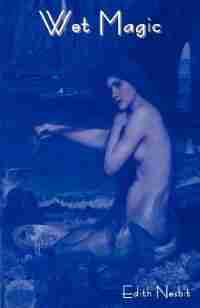 Wet Magic by Edith Nesbit