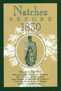 Natchez Before 1830 by Noel Polk