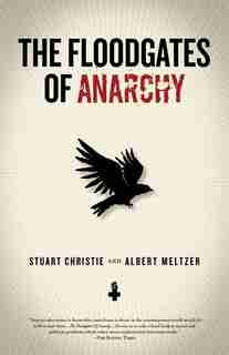 The Floodgates of Anarchy by Stuart Christie