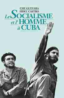 Le socialisme et l'homme à Cuba by Ernesto Che Guevara