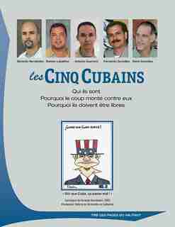 Les Cinq Cubains: Qui ils sont; Pourquoi le coup monté contre eux; Pourquoi ils doivent être libres by Tiré des pages du Militant